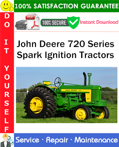 Thumbnail John Deere 720 Series Spark Ignition Tractors Service Repair Manual PDF Download ◆