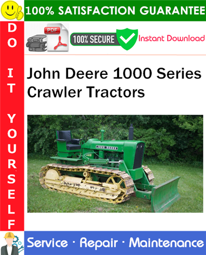 Thumbnail John Deere 1000 Series Crawler Tractors Service Repair Manual PDF Download (SM2034) ◆
