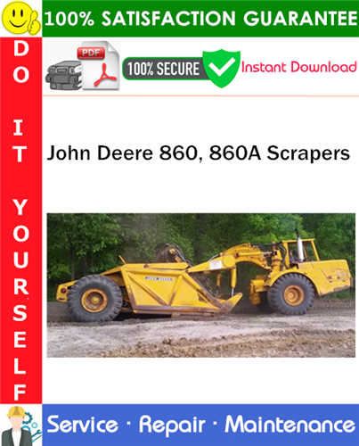 Thumbnail John Deere 860, 860A Scrapers Service Repair Manual PDF Download ◆