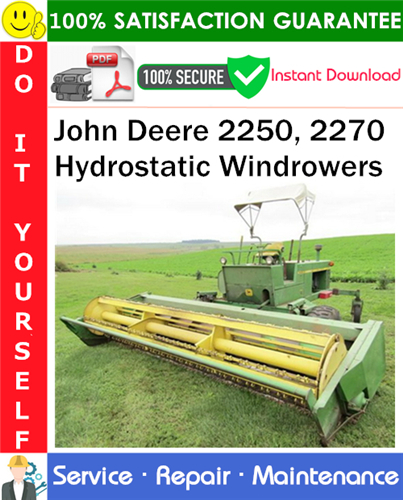 Thumbnail John Deere 2250, 2270 Hydrostatic Windrowers Service Repair Manual PDF Download ◆