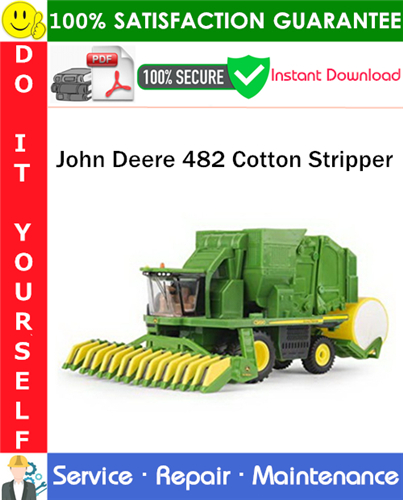 Thumbnail John Deere 482 Cotton Stripper Service Repair Manual PDF Download ◆