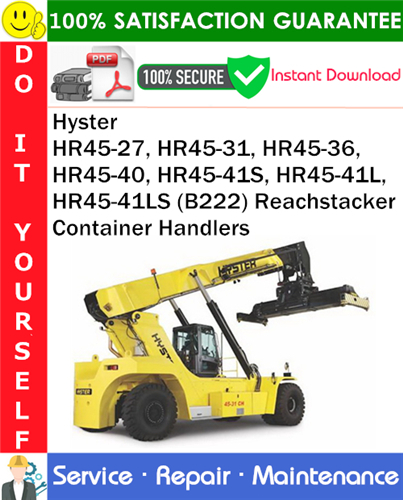Thumbnail Hyster HR45-27, HR45-31, HR45-36, HR45-40, HR45-41S, HR45-41L, HR45-41LS (B222) Reachstacker Container Handlers Service Repair Manual PDF Download ◆