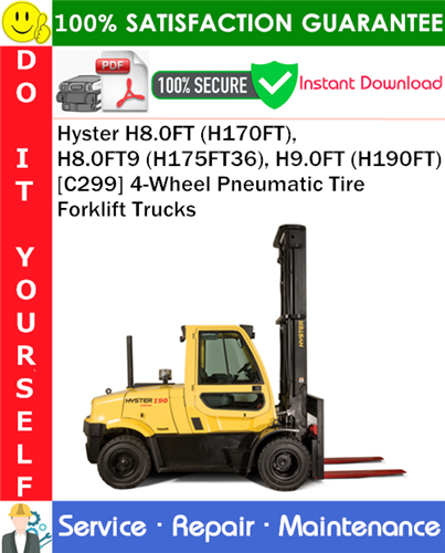 Thumbnail Hyster H8.0FT (H170FT), H8.0FT9 (H175FT36), H9.0FT (H190FT) [C299] 4-Wheel Pneumatic Tire Forklift Trucks Service Repair Manual PDF Download ◆