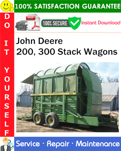 Thumbnail John Deere 200, 300 Stack Wagons Service Repair Manual PDF Download ◆