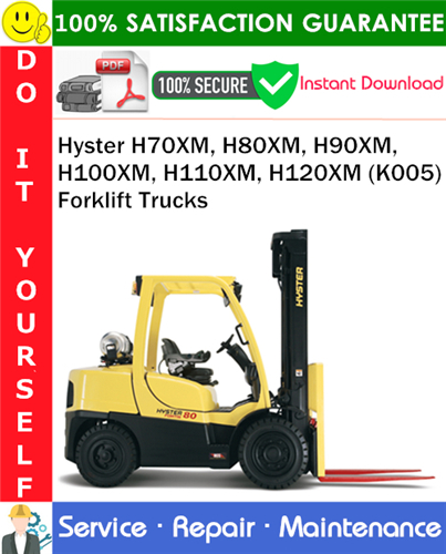 Thumbnail Hyster H70XM, H80XM, H90XM, H100XM, H110XM, H120XM (K005) Forklift Trucks Service Repair Manual PDF Download ◆