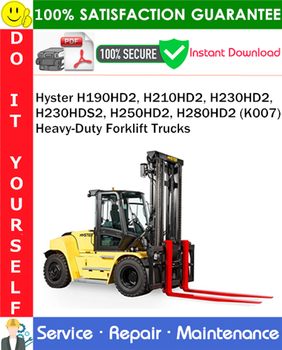 Thumbnail Hyster H190HD2, H210HD2, H230HD2, H230HDS2, H250HD2, H280HD2 (K007) Heavy-Duty Forklift Trucks Service Repair Manual PDF Download ◆
