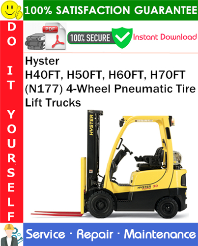 Thumbnail Hyster H40FT, H50FT, H60FT, H70FT (N177) 4-Wheel Pneumatic Tire Lift Trucks Service Repair Manual PDF Download ◆