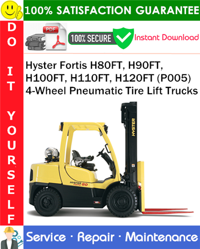 Thumbnail Hyster Fortis H80FT, H90FT, H100FT, H110FT, H120FT (P005) 4-Wheel Pneumatic Tire Lift Trucks Service Repair Manual PDF Download ◆