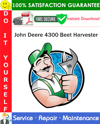Thumbnail John Deere 4300 Beet Harvester Service Repair Manual PDF Download ◆
