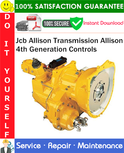 Thumbnail Jcb Allison Transmission Allison 4th Generation Controls Service Repair Manual PDF Download ◆