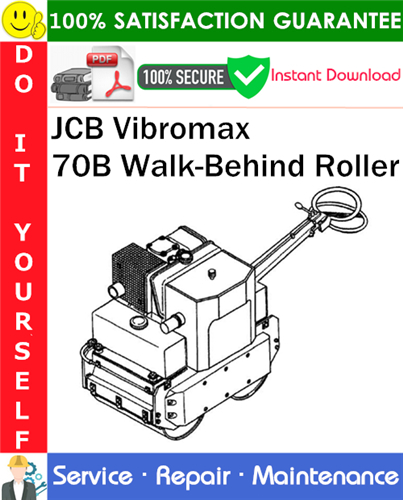 Thumbnail JCB Vibromax 70B Walk-Behind Roller Service Repair Manual PDF Download ◆
