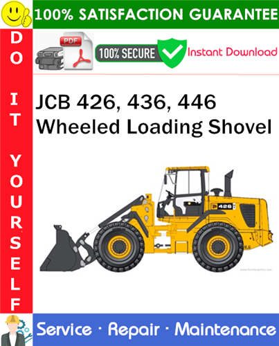 Thumbnail JCB 426, 436, 446 Wheeled Loading Shovel Service Repair Manual PDF Download ◆