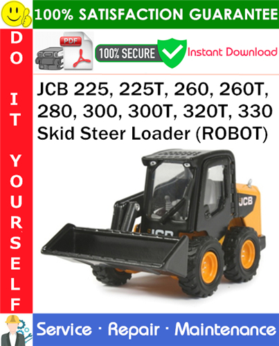 Thumbnail JCB 225, 225T, 260, 260T, 280, 300, 300T, 320T, 330 Skid Steer Loader (ROBOT) Service Repair Manual PDF Download ◆ Thumbnail JCB 225, 225T, 260, 260T, 280, 300, 300T, 320T, 330 Skid Steer Loader (ROBOT) Service Repair Manual PDF Download ◆