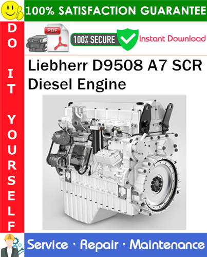 Thumbnail Liebherr D9508 A7 SCR Diesel Engine Service Repair Manual PDF Download ◆ Thumbnail Liebherr D9508 A7 SCR Diesel Engine Service Repair Manual PDF Download ◆