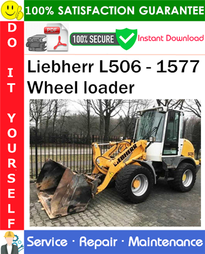Thumbnail Liebherr L506 - 1577 Wheel loader Service Repair Manual PDF Download ◆ Thumbnail Liebherr L506 - 1577 Wheel loader Service Repair Manual PDF Download ◆