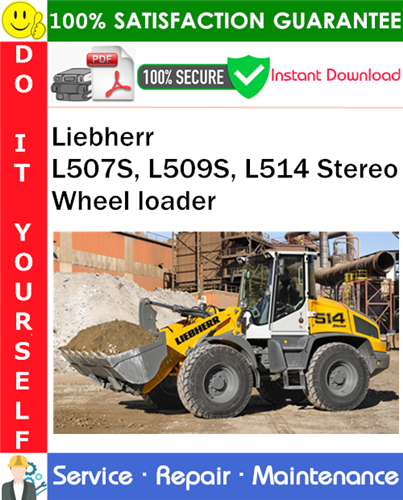 Thumbnail Liebherr L507S, L509S, L514 Stereo Wheel loader Service Repair Manual PDF Download ◆ Thumbnail Liebherr L507S, L509S, L514 Stereo Wheel loader Service Repair Manual PDF Download ◆