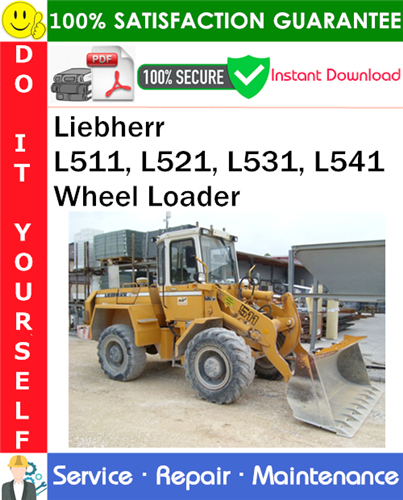 Thumbnail Liebherr L511, L521, L531, L541 Wheel Loader Service Repair Manual PDF Download ◆