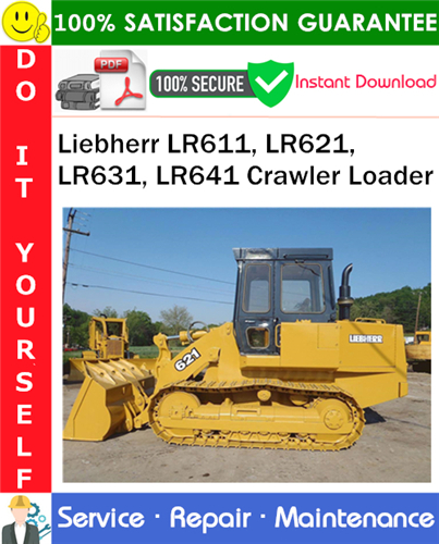 Thumbnail Liebherr LR611, LR621, LR631, LR641 Crawler Loader Service Repair Manual PDF Download ◆