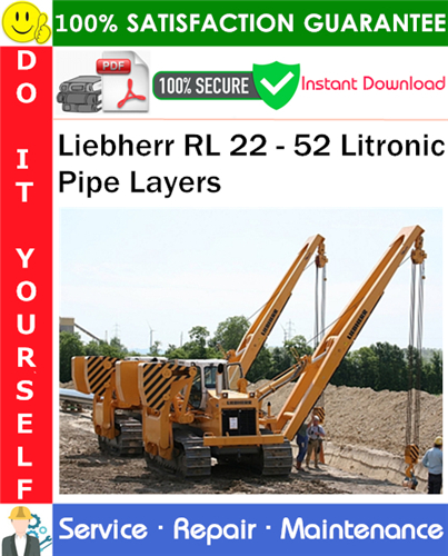 Thumbnail Liebherr RL 22 - 52 Litronic Pipe Layers Service Repair Manual PDF Download ◆
