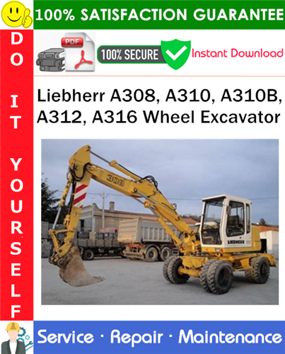 Thumbnail Liebherr A308, A310, A310B, A312, A316 Wheel Excavator Service Repair Manual PDF Download ◆
