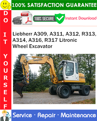 Thumbnail Liebherr A309, A311, A312, R313, A314, A316, R317 Litronic Wheel Excavator Service Repair Manual PDF Download ◆