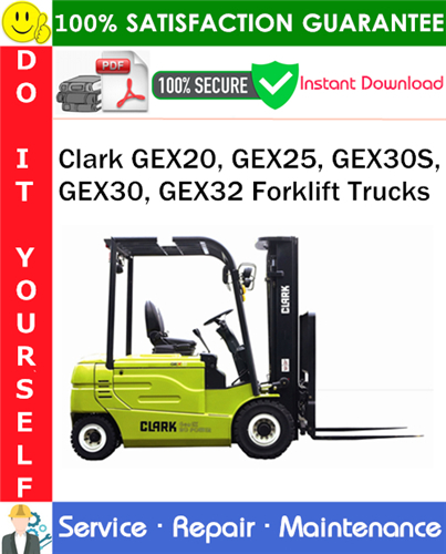 Thumbnail Clark GEX20, GEX25, GEX30S, GEX30, GEX32 Forklift Trucks Service Repair Manual PDF Download ◆