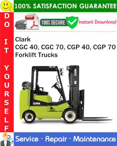 Thumbnail Clark CGC 40, CGC 70, CGP 40, CGP 70 Forklift Trucks Service Repair Manual PDF Download ◆
