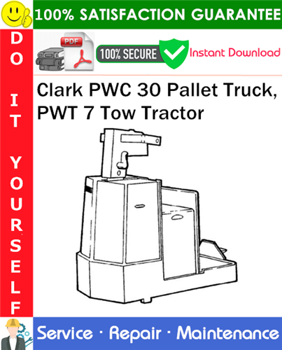 Thumbnail Clark PWC 30 Pallet Truck, PWT 7 Tow Tractor Service Repair Manual PDF Download ◆
