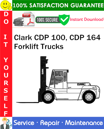 Thumbnail Clark CDP 100, CDP 164 Forklift Trucks Service Repair Manual PDF Download ◆