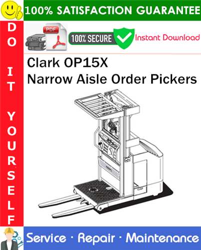 Thumbnail Clark OP15X Narrow Aisle Order Pickers Service Repair Manual PDF Download ◆ Thumbnail Clark OP15X Narrow Aisle Order Pickers Service Repair Manual PDF Download ◆
