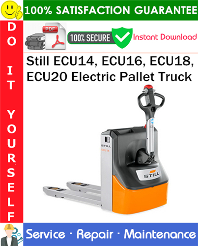 Thumbnail Still ECU14, ECU16, ECU18, ECU20 Electric Pallet Truck Service Repair Manual PDF Download ◆ Thumbnail Still ECU14, ECU16, ECU18, ECU20 Electric Pallet Truck Service Repair Manual PDF Download ◆