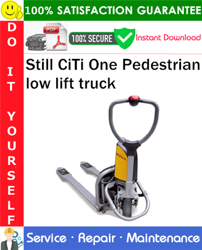 Thumbnail Still CiTi One Pedestrian low lift truck Service Repair Manual PDF Download ◆ Thumbnail Still CiTi One Pedestrian low lift truck Service Repair Manual PDF Download ◆