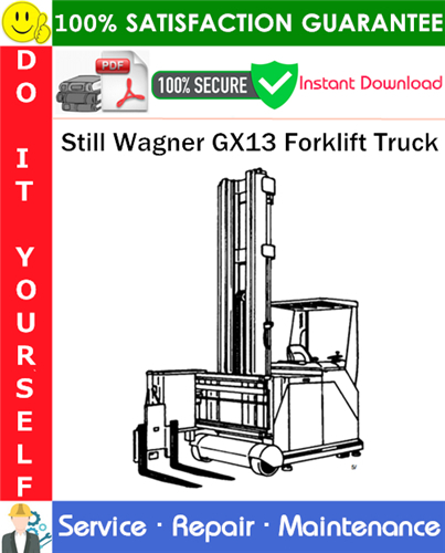 Thumbnail Still Wagner GX13 Forklift Truck Service Repair Manual PDF Download ◆ Thumbnail Still Wagner GX13 Forklift Truck Service Repair Manual PDF Download ◆