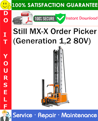 Thumbnail Still MX-X Order Picker (Generation 1,2 80V) Service Repair Manual PDF Download ◆ Thumbnail Still MX-X Order Picker (Generation 1,2 80V) Service Repair Manual PDF Download ◆