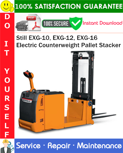 Thumbnail Still EXG-10, EXG-12, EXG-16 Electric Counterweight Pallet Stacker Service Repair Manual PDF Download ◆