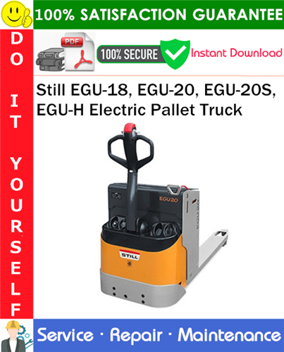 Thumbnail Still EGU-18, EGU-20, EGU-20S, EGU-H Electric Pallet Truck Service Repair Manual PDF Download ◆