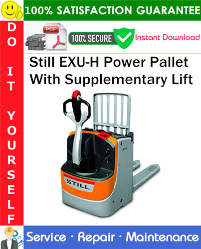 Thumbnail Still EXU-H Power Pallet With Supplementary Lift Service Repair Manual PDF Download ◆