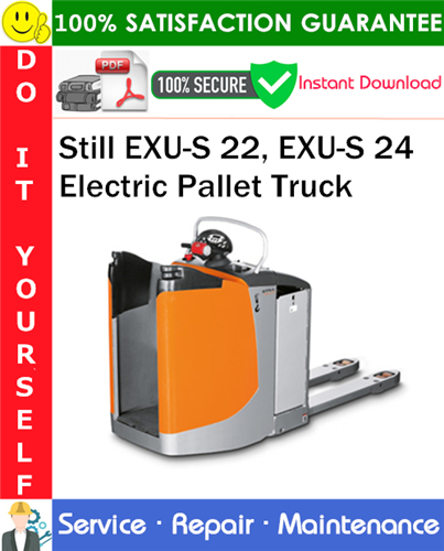 Thumbnail Still EXU-S 22, EXU-S 24 Electric Pallet Truck Service Repair Manual PDF Download ◆ Thumbnail Still EXU-S 22, EXU-S 24 Electric Pallet Truck Service Repair Manual PDF Download ◆