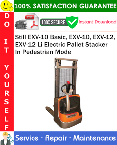 Thumbnail Still EXV-10 Basic, EXV-10, EXV-12, EXV-12 Li Electric Pallet Stacker In Pedestrian Mode Service Repair Manual PDF Download ◆ Thumbnail Still EXV-10 Basic, EXV-10, EXV-12, EXV-12 Li Electric Pallet Stacker In Pedestrian Mode Service Repair Manual PDF Download ◆