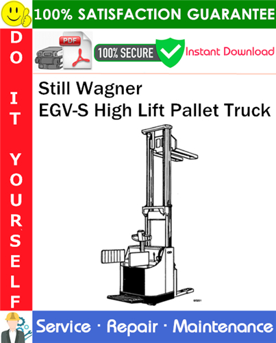 Thumbnail Still Wagner EGV-S High Lift Pallet Truck Service Repair Manual PDF Download ◆ Thumbnail Still Wagner EGV-S High Lift Pallet Truck Service Repair Manual PDF Download ◆