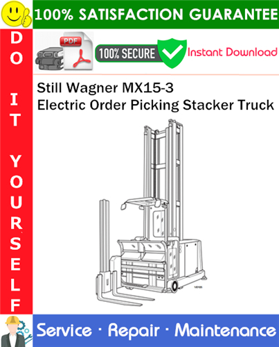 Thumbnail Still Wagner MX15-3 Electric Order Picking Stacker Truck Service Repair Manual PDF Download ◆ Thumbnail Still Wagner MX15-3 Electric Order Picking Stacker Truck Service Repair Manual PDF Download ◆