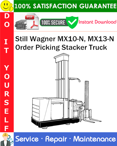 Thumbnail Still Wagner MX10-N, MX13-N Order Picking Stacker Truck Service Repair Manual PDF Download ◆ Thumbnail Still Wagner MX10-N, MX13-N Order Picking Stacker Truck Service Repair Manual PDF Download ◆