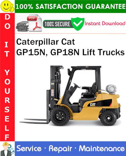 Thumbnail Caterpillar Cat GP15N, GP18N Lift Trucks Service Repair Manual PDF Download ◆