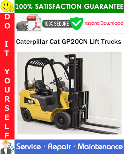 Thumbnail Caterpillar Cat GP20CN Lift Trucks Service Repair Manual PDF Download ◆