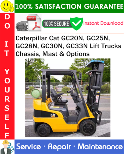 Thumbnail Caterpillar Cat GC20N, GC25N, GC28N, GC30N, GC33N Lift Trucks Chassis, Mast & Options Service Repair Manual PDF Download ◆ Thumbnail Caterpillar Cat GC20N, GC25N, GC28N, GC30N, GC33N Lift Trucks Chassis, Mast & Options Service Repair Manual PDF Download ◆