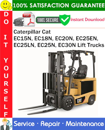 Thumbnail Caterpillar Cat EC15N, EC18N, EC20N, EC25EN, EC25LN, EC25N, EC30N Lift Trucks Service Repair Manual PDF Download ◆