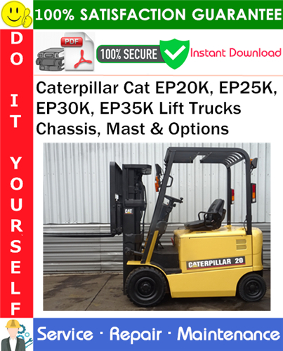 Thumbnail Caterpillar Cat EP20K, EP25K, EP30K, EP35K Lift Trucks Chassis, Mast & Options Service Repair Manual PDF Download ◆