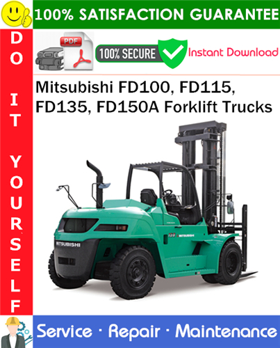 Thumbnail Mitsubishi FD100, FD115, FD135, FD150A Forklift Trucks Service Repair Manual PDF Download ◆ Thumbnail Mitsubishi FD100, FD115, FD135, FD150A Forklift Trucks Service Repair Manual PDF Download ◆