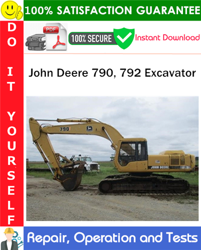Thumbnail John Deere 790, 792 Excavator Repair, Operation and Tests Technical Manual PDF Download ◆
