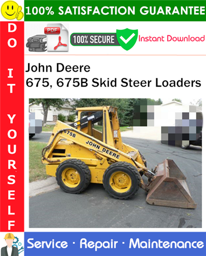 Thumbnail John Deere 675, 675B Skid Steer Loaders Service Repair Manual PDF Download ◆